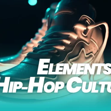 10 Essential Elements of Hip-Hop Culture